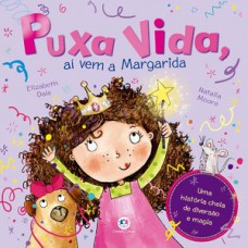 Puxa vida, aí vem a Margarida Puxa vida, aí vem a Margarida