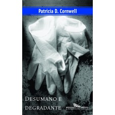 Desumano e degradante