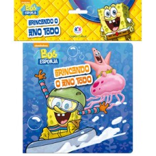 Bob Esponja - Brincando o ano todo Bob Esponja - Brincando o ano todo