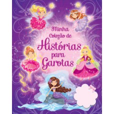 Minha coleção de histórias para garotas