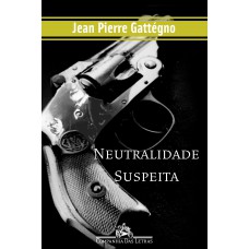 NEUTRALIDADE SUSPEITA NEUTRALIDADE SUSPEITA