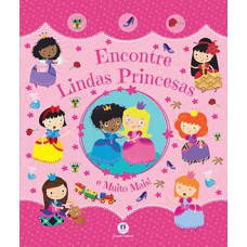 Encontre lindas princesas e muito mais!