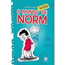 O mundo Norm - O mundo injusto de Norm - Livro 1 O mundo Norm - O mundo injusto de Norm - Livro 1