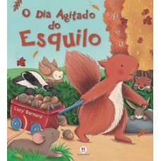 O dia agitado do esquilo O dia agitado do esquilo