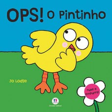 Ops! O pintinho Ops! O pintinho