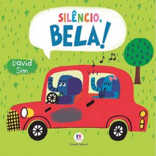 Silêncio, Bela! Silêncio, Bela!