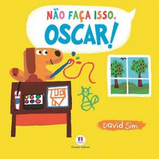 Não faça isso, Oscar!