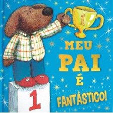 Meu pai é fantástico!
