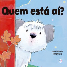 Quem está aí? Quem está aí?