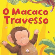 O macaco travesso O macaco travesso