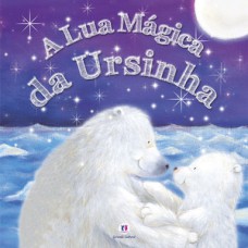 A lua mágica da ursinha A lua mágica da ursinha