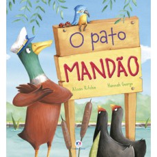 O pato mandão