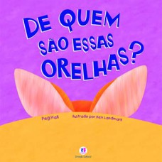 De quem são essas orelhas? De quem são essas orelhas?