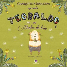 Teobaldo e os dentes-de-leão