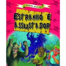 Estranho e assustador