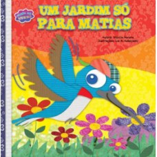 Um jardim só para Matias