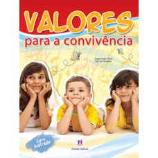 Valores para a convivência Valores para a convivência
