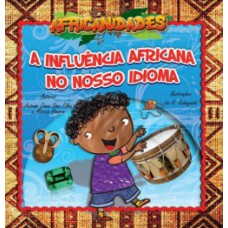 A influência africana no nosso idioma A influência africana no nosso idioma