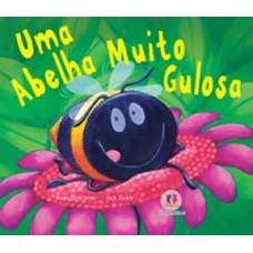 Uma abelha muito gulosa Uma abelha muito gulosa