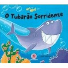 O tubarão sorridente O tubarão sorridente