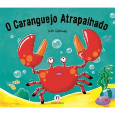 O caranguejo atrapalhado O caranguejo atrapalhado