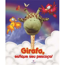 Girafa, estique seu pescoço!