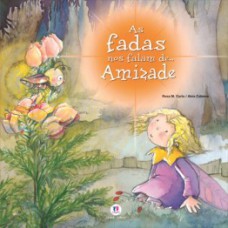 As fadas nos falam de... amizade