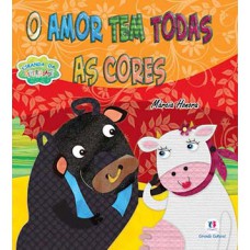 O amor tem todas as cores O amor tem todas as cores