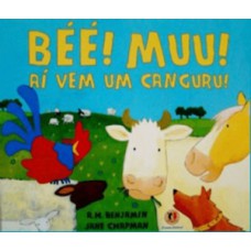 Béé! Muu! Aí vem um canguru! Béé! Muu! Aí vem um canguru!