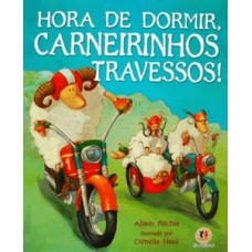 Hora de dormir, carneirinhos travessos!