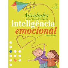 Atividades para o desenvolvimento da inteligência emocional nas crianças Atividades para o desenvolvimento da inteligência emocional nas crianças