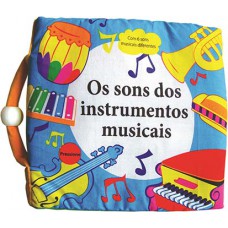 Os sons dos instrumentos musicais Os sons dos instrumentos musicais