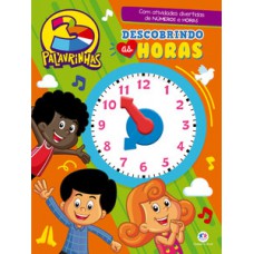 3 Palavrinhas - Descobrindo as horas 3 Palavrinhas - Descobrindo as horas