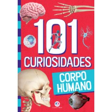 101 curiosidades - Corpo humano 101 curiosidades - Corpo humano