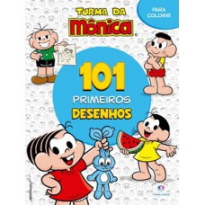 101 primeiros desenhos - Turma da Mônica 101 primeiros desenhos - Turma da Mônica