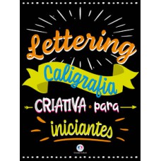 Lettering - Caligrafia criativa para iniciantes Lettering - Caligrafia criativa para iniciantes