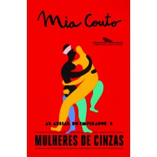 Mulheres de cinzas Mulheres de cinzas