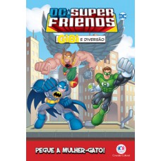 DC Super Friends - Pegue a Mulher-Gato! DC Super Friends - Pegue a Mulher-Gato!