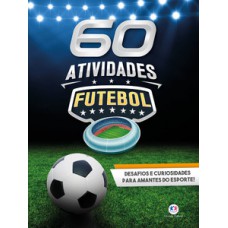 Futebol - 60 atividades Futebol - 60 atividades