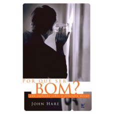 Por que ser bom? Por que ser bom?