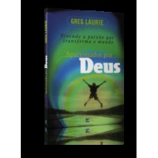 Apaixonados por Deus Apaixonados por Deus