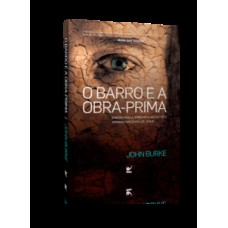 O barro e a obra- prima O barro e a obra- prima