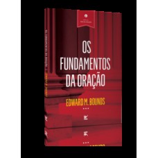 Os fundamentos da oração Os fundamentos da oração