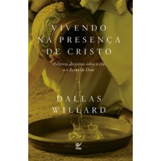 Vivendo na presença de Cristo