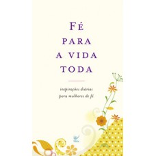 Fé para a vida toda Fé para a vida toda