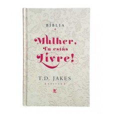 Bíblia Mulher, tu estás livre! - Capa dura Bíblia Mulher, tu estás livre! - Capa dura