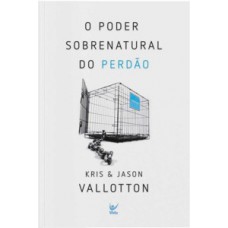 O poder sobrenatural do perdão O poder sobrenatural do perdão