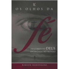 Os olhos da fé Os olhos da fé