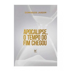 Apocalipse, o tempo do fim chegou Apocalipse, o tempo do fim chegou