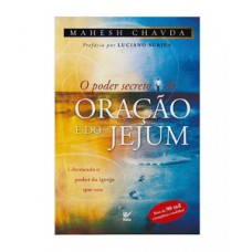 O poder secreto da oração e do jejum O poder secreto da oração e do jejum